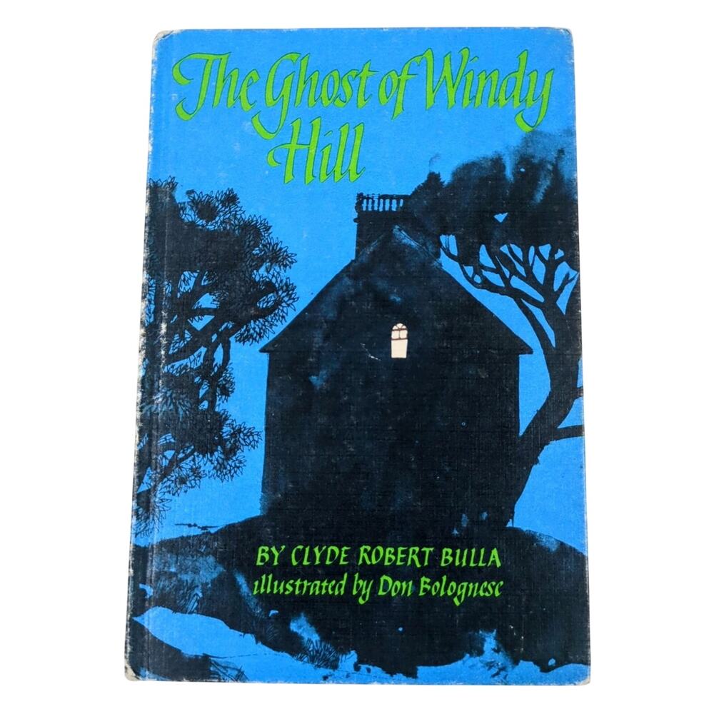 The Ghost of Windy Hill Clyde Robert Bulla Don Bolognese Hardcover Weekly Reader